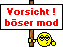 Vorsicht! bser mod